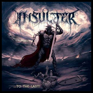 INSULTER - ...to the Last!
