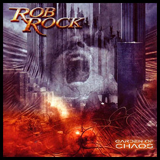 ROB ROCK - Garden of Chaos