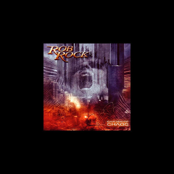 ROB ROCK - Garden of Chaos