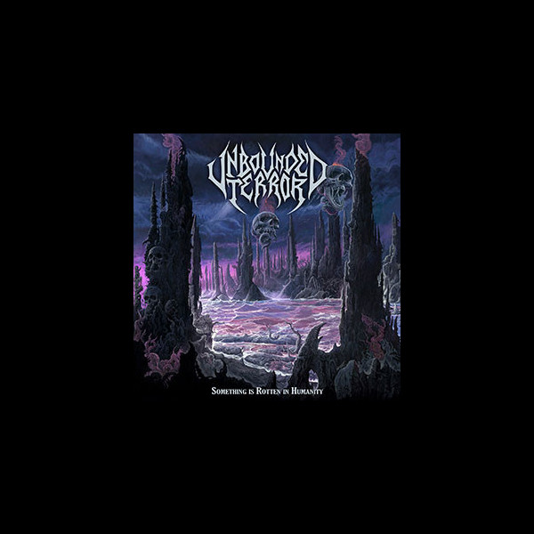 UNBOUNDED TERROR - Something is Rotten in Humanity