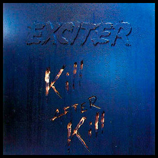 EXCITER - Kill After Kill