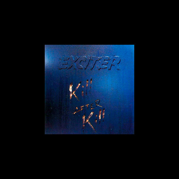 EXCITER - Kill After Kill