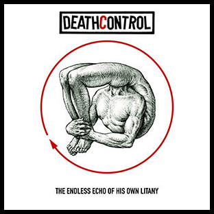 DEATHCONTROL - The Endless Echo of His Own Litany