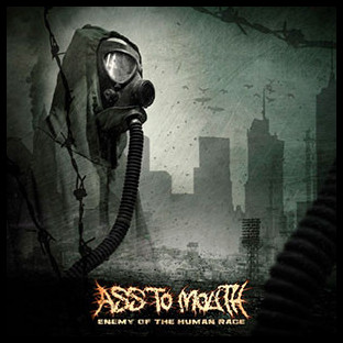 ASS TO MOUTH - Enemy of the Human Race
