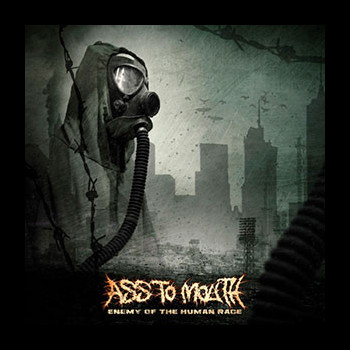 ASS TO MOUTH - Enemy of the Human Race