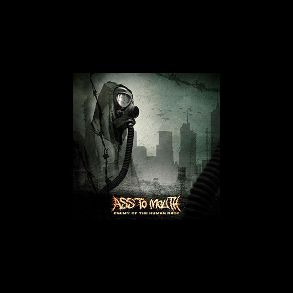 ASS TO MOUTH - Enemy of the Human Race