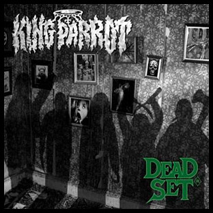 KING PARROT - Dead Set