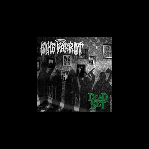 KING PARROT - Dead Set