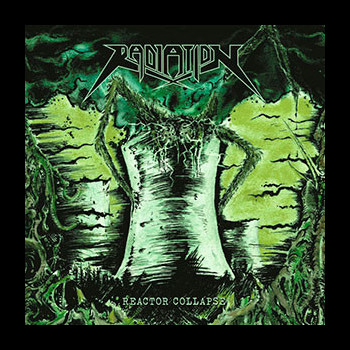 RADIATION - Reactor Collapse