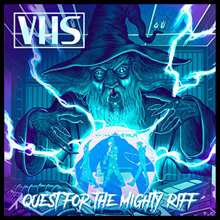 VHS - Quest for the Mighty Riff