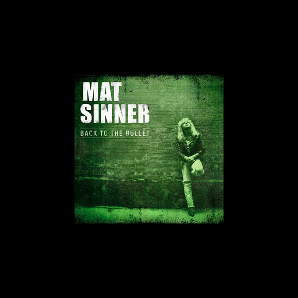 MAT SINNER - Back to the Bullet