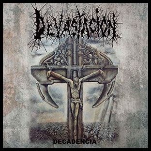 DEVASTACIÓN - Decadencia