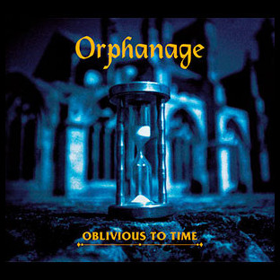 ORPHANAGE - Oblivious to Time