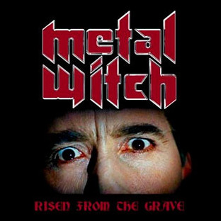 METAL WITCH - Risen from the Grave