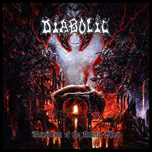 DIABOLIC - Mausoleum of the Unholy Ghost