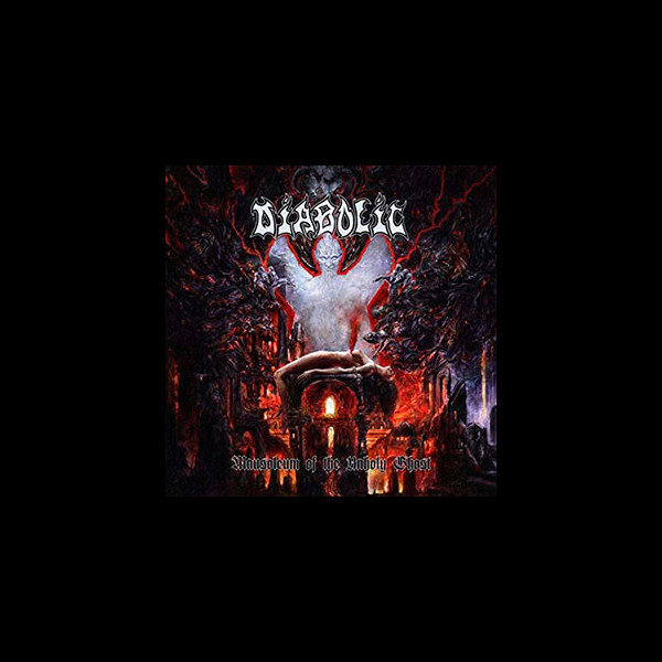 DIABOLIC - Mausoleum of the Unholy Ghost