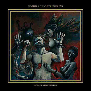 EMBRACE OF THORNS - Scorn Aesthetics