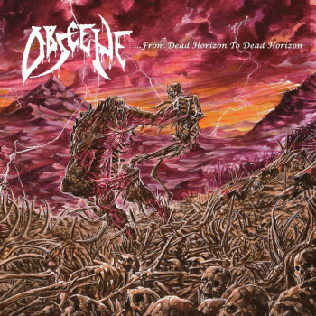 OBSCENE - ...from Dead Horizon to Dead Horizon