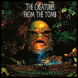 THE CREATURES FROM THE TOMB - The Terrifying Menace