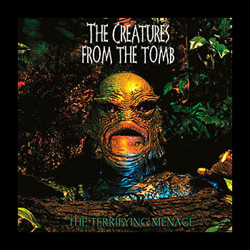 THE CREATURES FROM THE TOMB - The Terrifying Menace