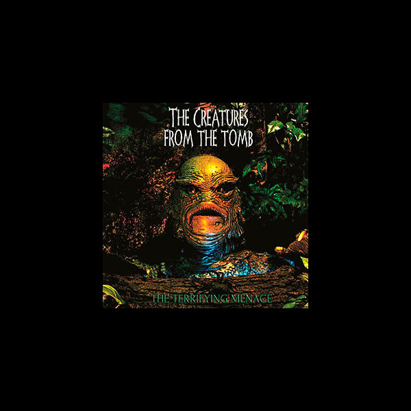 THE CREATURES FROM THE TOMB - The Terrifying Menace