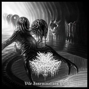 VILE IMPREGNATION - Vile Inseminations Pt. 1