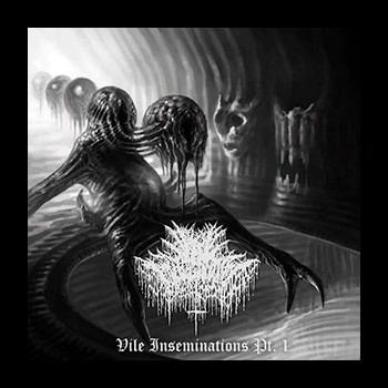 VILE IMPREGNATION - Vile Inseminations Pt. 1