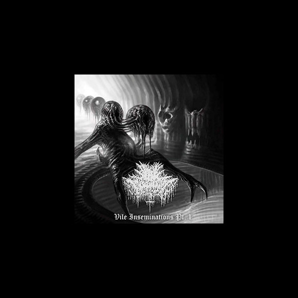 VILE IMPREGNATION - Vile Inseminations Pt. 1