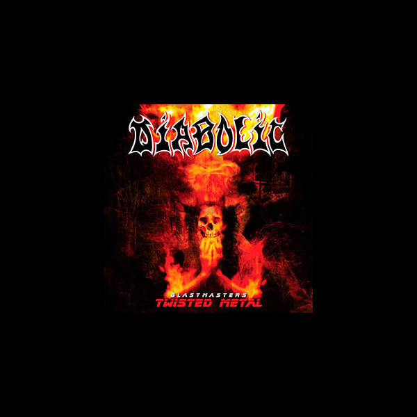DIABOLIC - Blastmasters Twisted Metal
