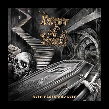 HORROR OF HORRORS - Rust, Flesh and Dust