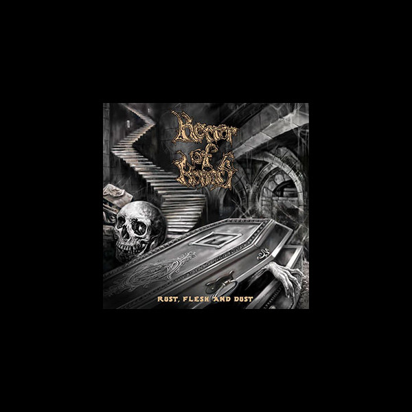 HORROR OF HORRORS - Rust, Flesh and Dust