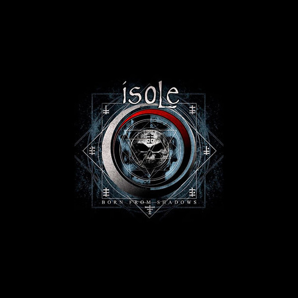 ISOLE - Born from Shadows