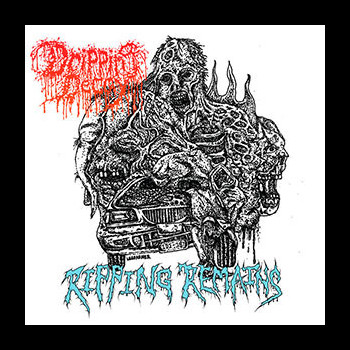 DRIPPING DECAY - Ripping Remains