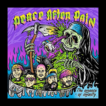 PEACE AFTER PAIN - The Essence of Insanity