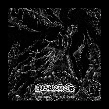 ANARCHOS - Invocation of Moribund Spirits