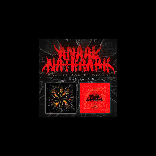 ANAAL NATHRAKH - Domine Non es Dignus + Eschaton