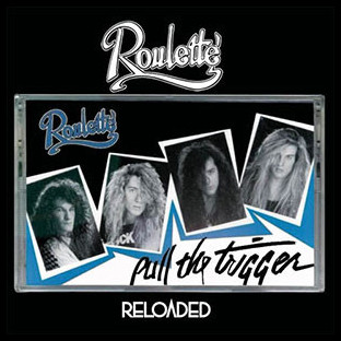 ROULETTE - Pull The Trigger (Reloaded)