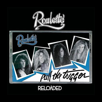 ROULETTE - Pull The Trigger (Reloaded)