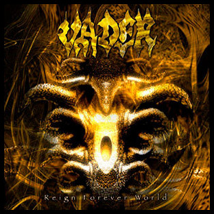 VADER - Reign Forever World