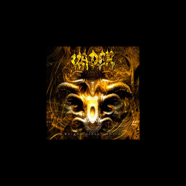 VADER - Reign Forever World