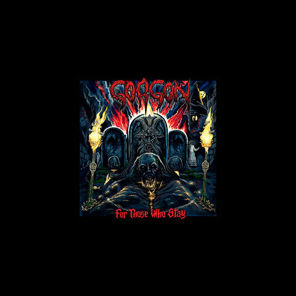 GORGON - For Those Who Stay