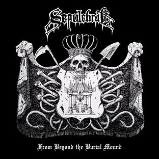 SEPULCHRAL - From Beyond the Burial Mound