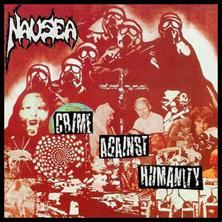 NAUSEA - Crime Against Humanity