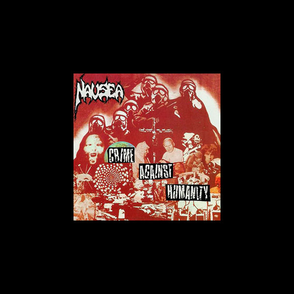 NAUSEA - Crime Against Humanity