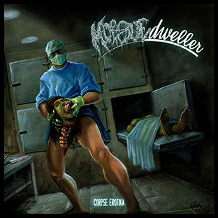 MORGUE DWELLER - Corpse Erotika