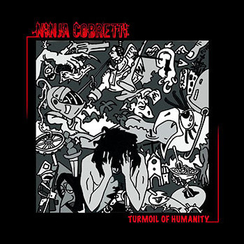 NINJA COBRETTI - Turmoil of Humanity