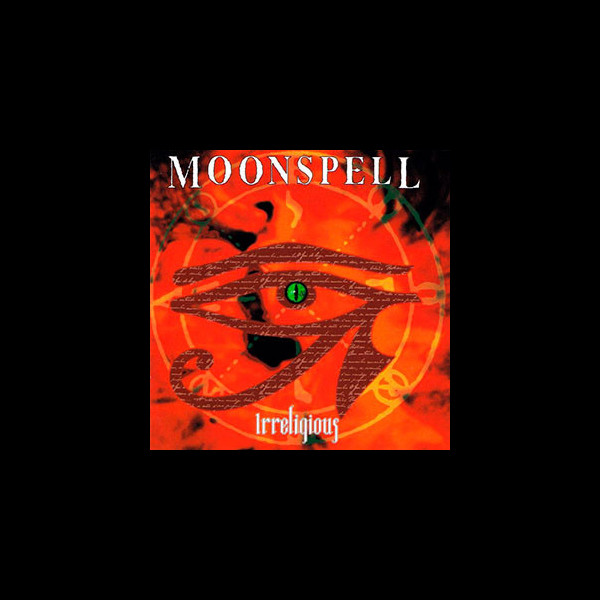 MOONSPELL - Irreligious