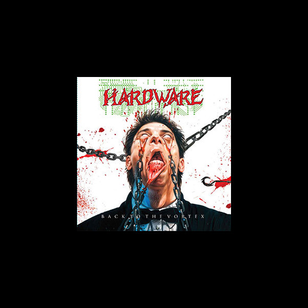 HARDWARE - Back to the Vortex