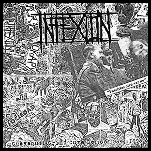 INFEXION - Guayaquil Grind Core Demos 1994-1997