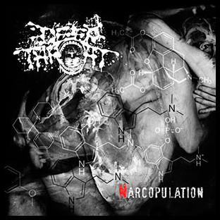 DEEP THROAT - Narcopulation